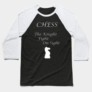 Chess Slogan - The Knight Baseball T-Shirt